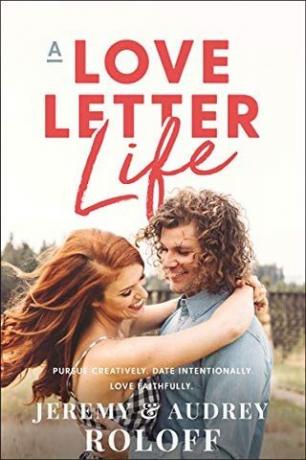 Love letter Life: Jätkata loominguliselt, kuupäev Tahtlikult, Love ustavalt